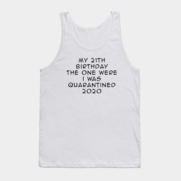 21th Birthday Quarantined Tank Top by Dog & Rooster